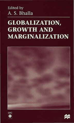 Globalization, Growth and Marginalization