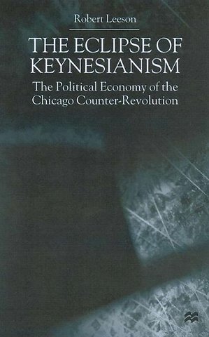 The Eclipse of Keynesianism