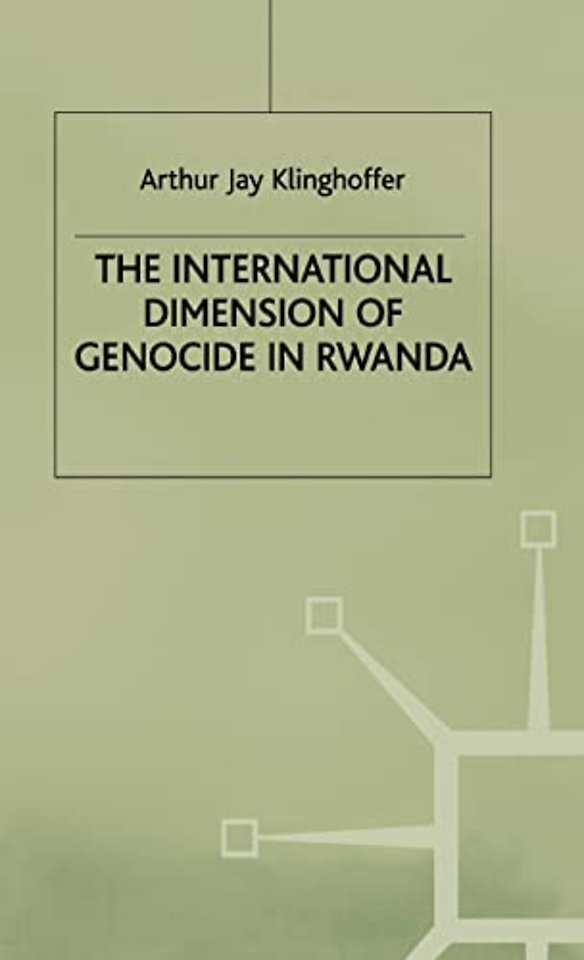 The International Dimension of Genocide in Rwanda