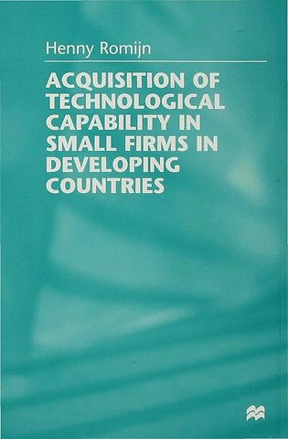 Acquisition of Technological Capability in Small Firms in Developing Countries
