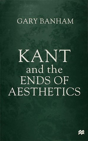 Kant and the Ends of Aesthetics