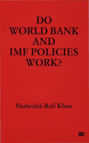 Do World Bank and IMF Policies Work?