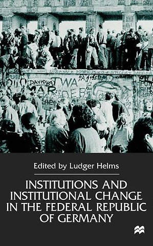 Institutions and Institutional Change in the Federal Republic of Germany