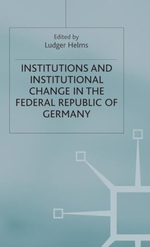 Institutions and Institutional Change in the Federal Republic of Germany