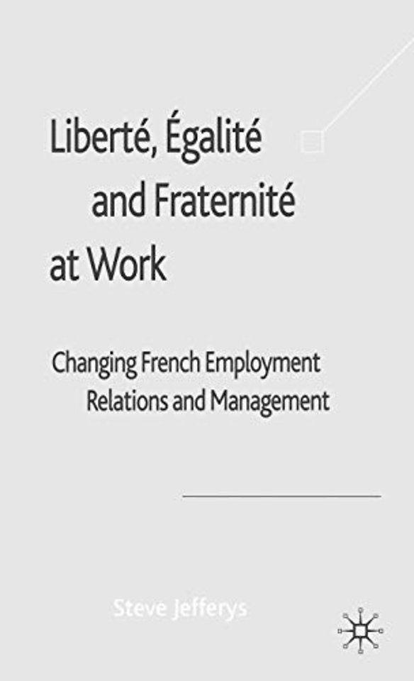Liberté, Egalité and Fraternité at Work