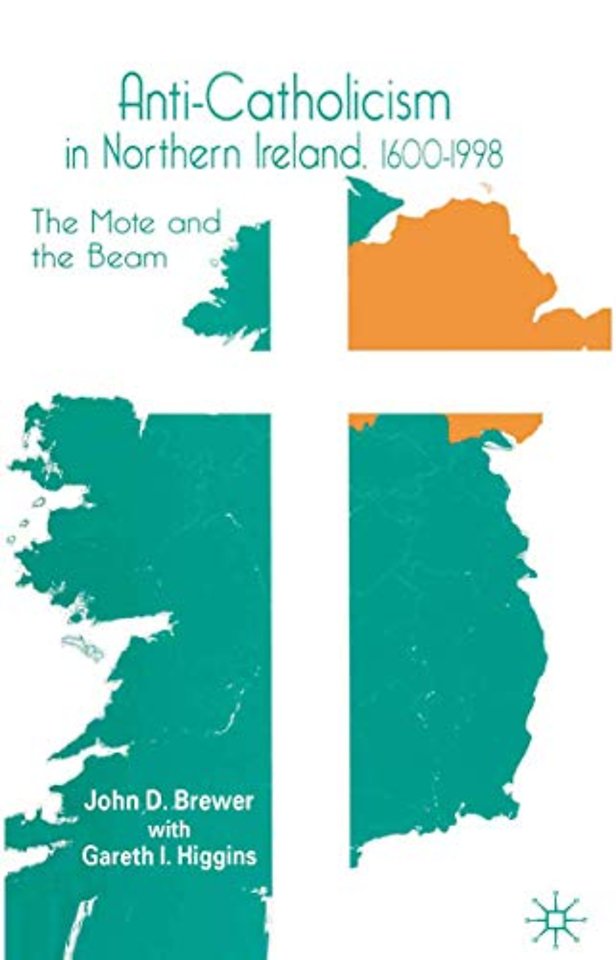 Anti-Catholicism in Northern Ireland, 1600–1998