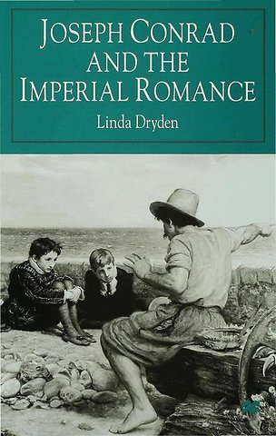 Joseph Conrad and the Imperial Romance