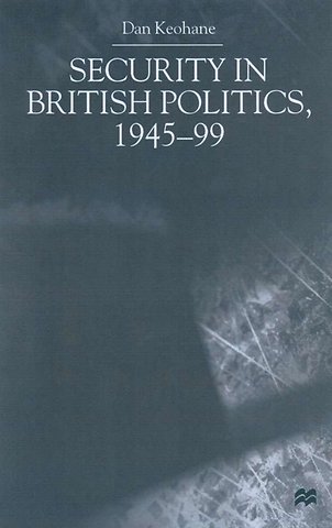 Security in British Politics 1945-99