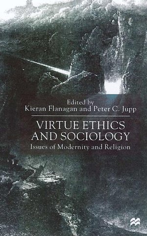 Virtue Ethics and Sociology