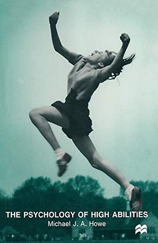 The Psychology of High Abilities