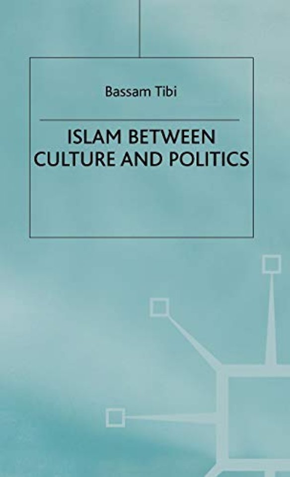 Islam Between Culture and Politics