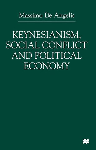 Keynesianism, Social Conflict and Political Economy