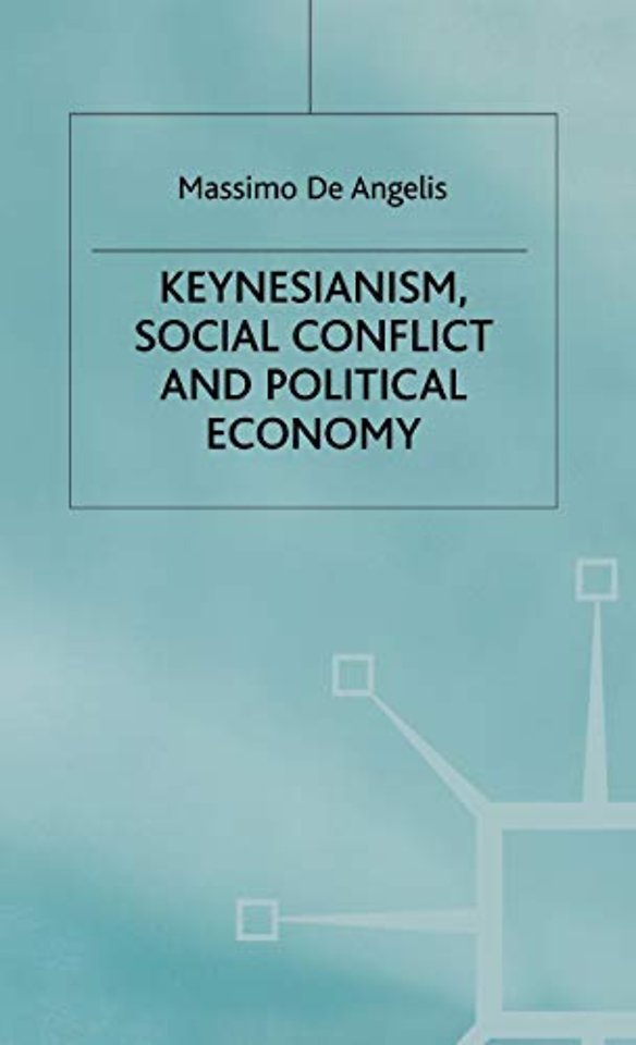 Keynesianism, Social Conflict and Political Economy