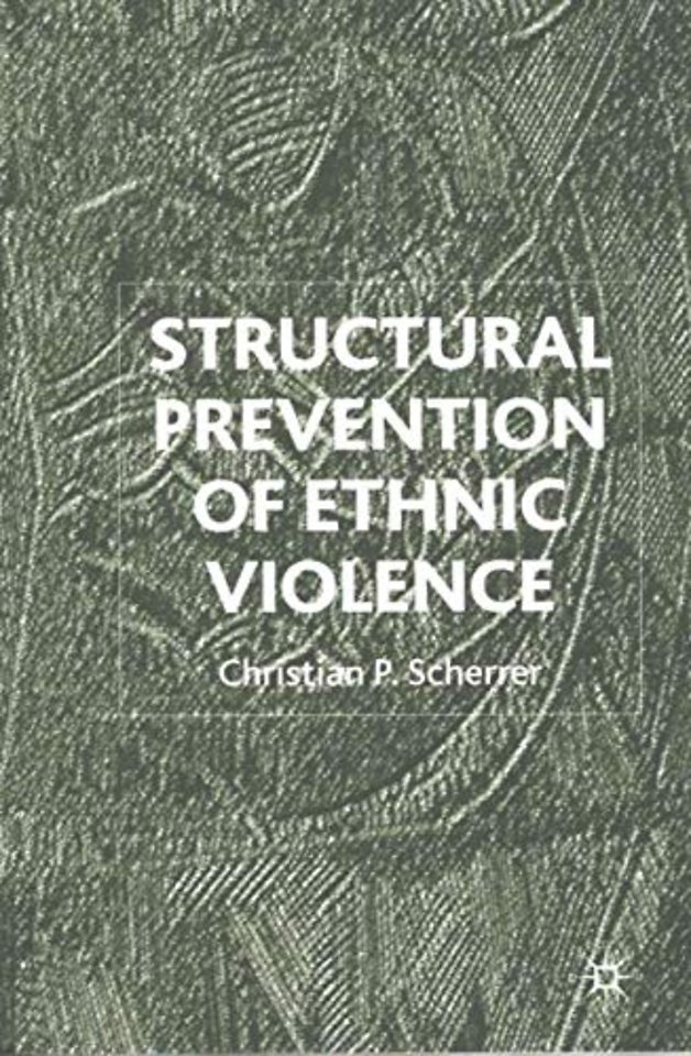 Structural Prevention of Ethnic Violence