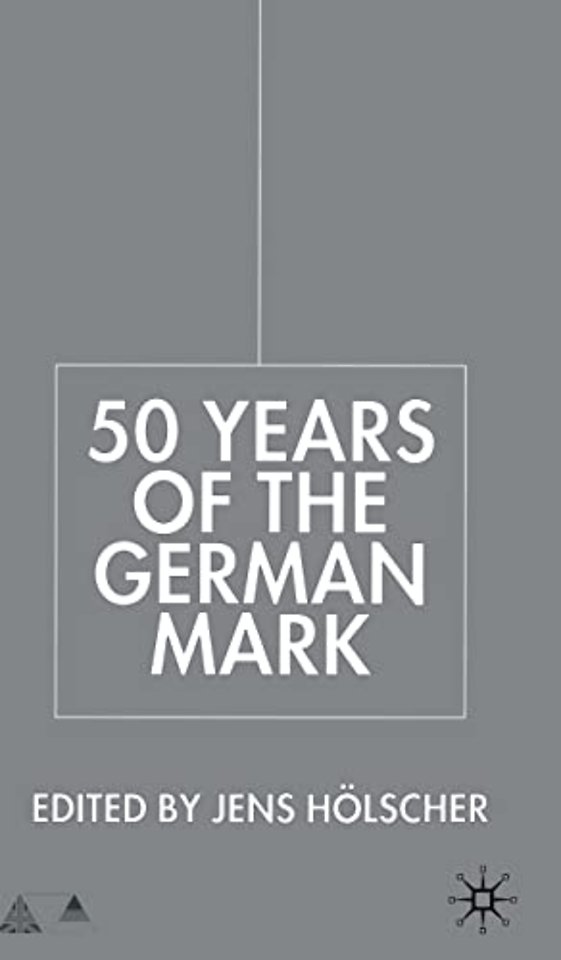 Fifty Years of the German Mark