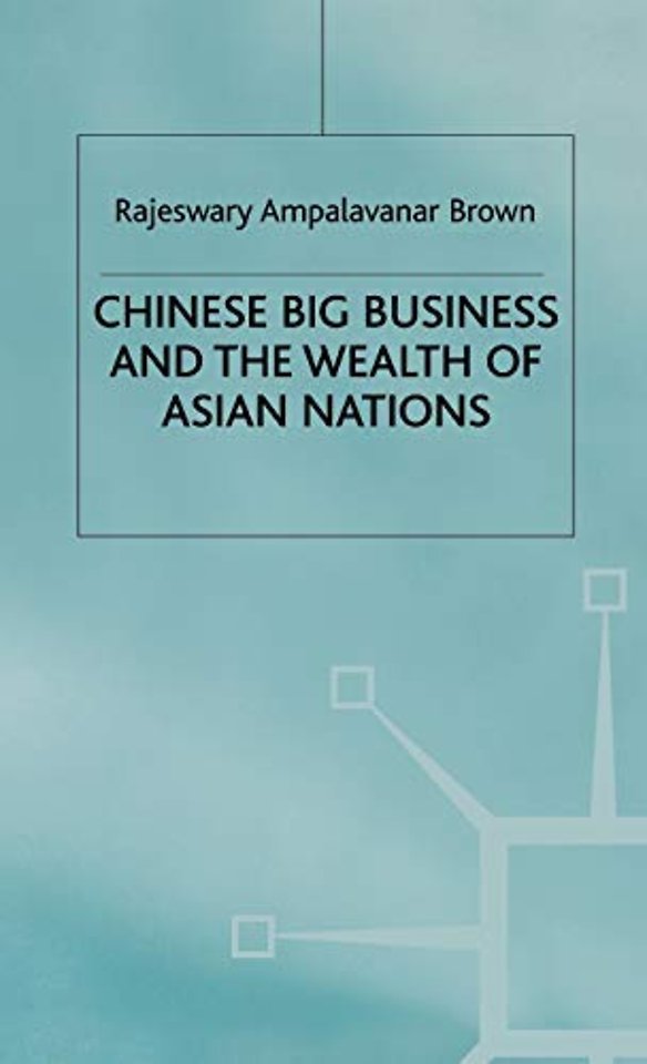 Chinese Big Business and the Wealth of Asian Nations