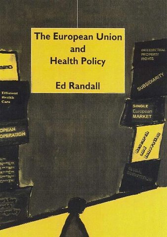 The European Union and Health Policy