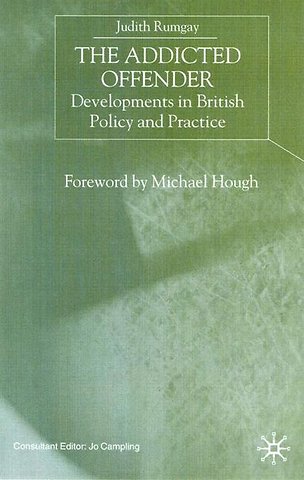 The Addicted Offender