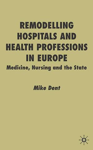 Remodelling Hospitals and Health Professions in Europe