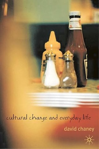 Cultural Change and Everyday Life