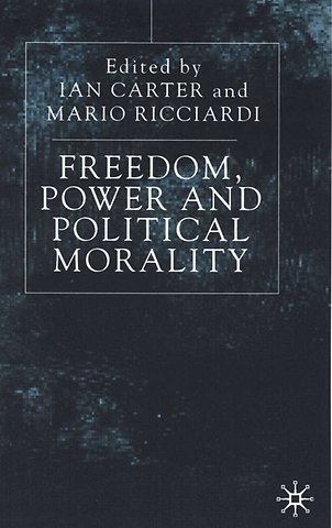 Freedom, Power and Political Morality