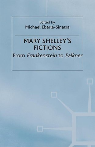 Mary Shelley's Fictions
