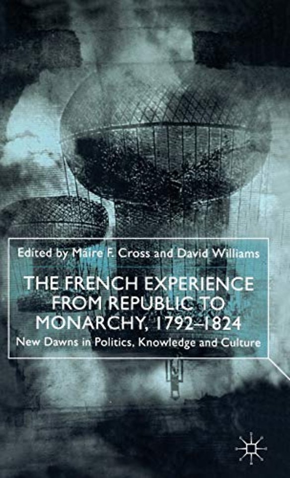 The French Experience from Republic to Monarchy, 1792-1824