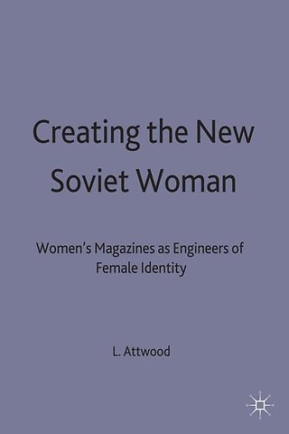Creating the New Soviet Woman