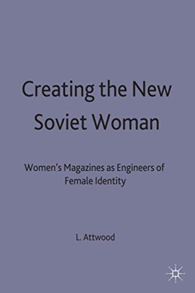Creating the New Soviet Woman