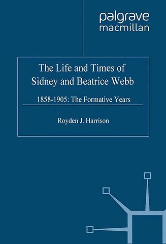 The Life and Times of Sidney and Beatrice Webb