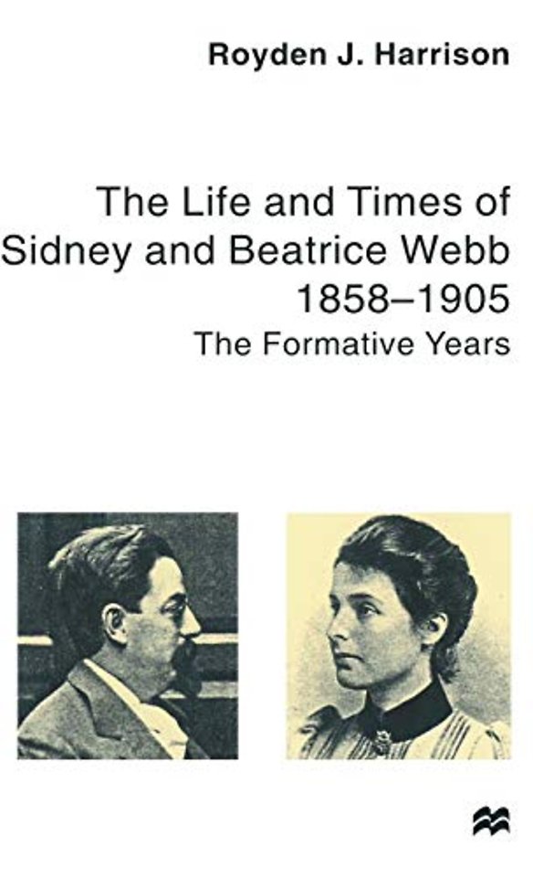 The Life and Times of Sidney and Beatrice Webb