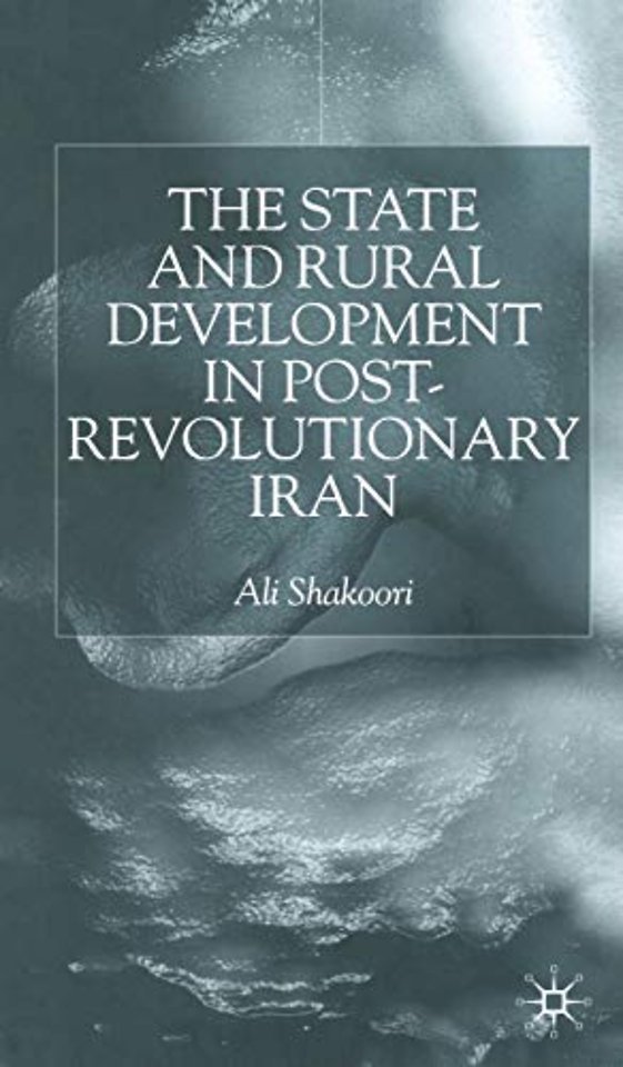 State and Rural Development in the Post-Revolutionary Iran