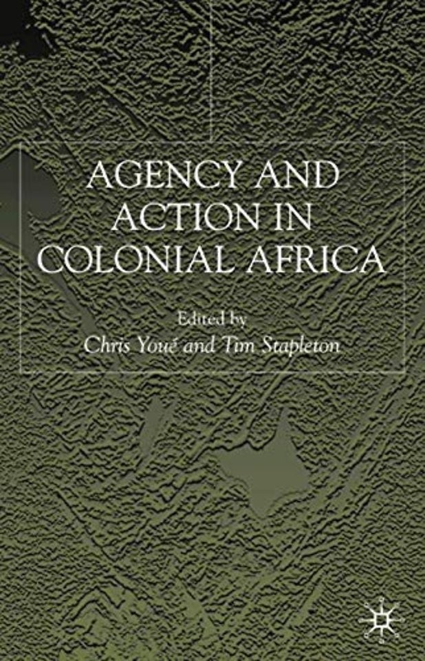 Agency and Action in Colonial Africa