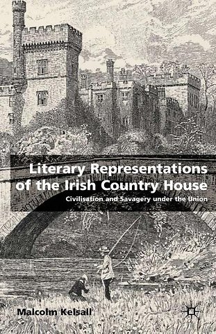Literary Representations of the Irish Country House