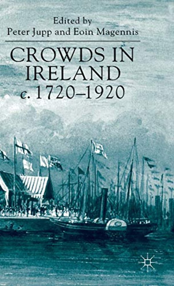 Crowds in Ireland, c.1720-1920
