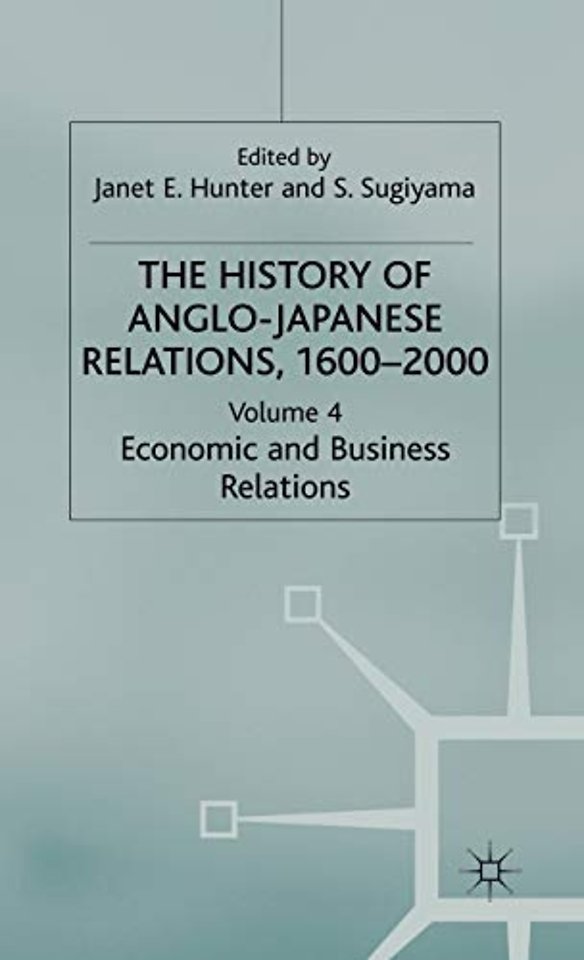 The History of Anglo-Japanese Relations 1600-2000