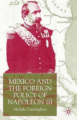 Mexico and the Foreign Policy of Napoleon III