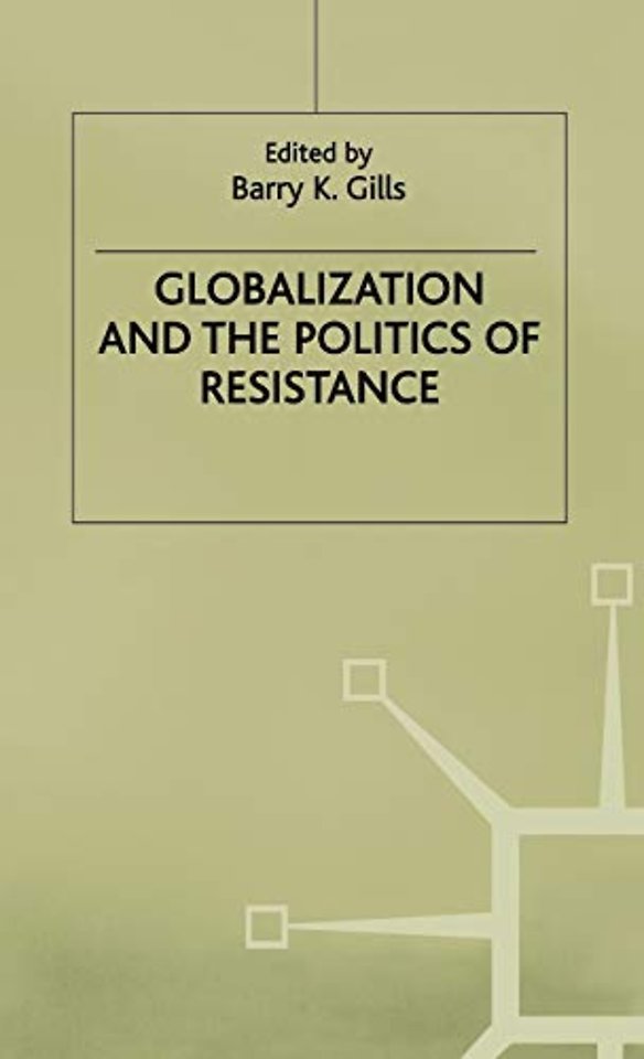 Globalization and the Politics of Resistance