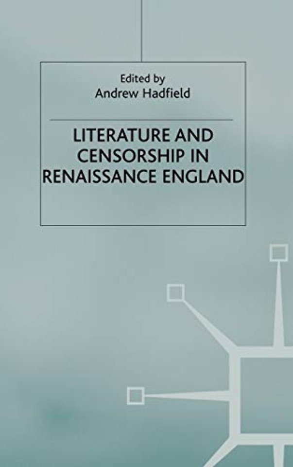 Literature and Censorship in Renaissance England