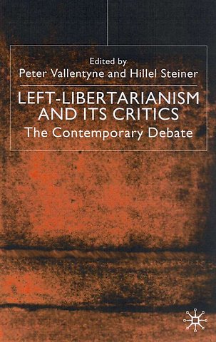 Left-Libertarianism and Its Critics