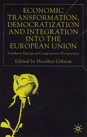 Economic Transformation, Democratization and Integration into the European Union