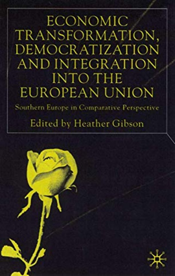 Economic Transformation, Democratization and Integration into the European Union