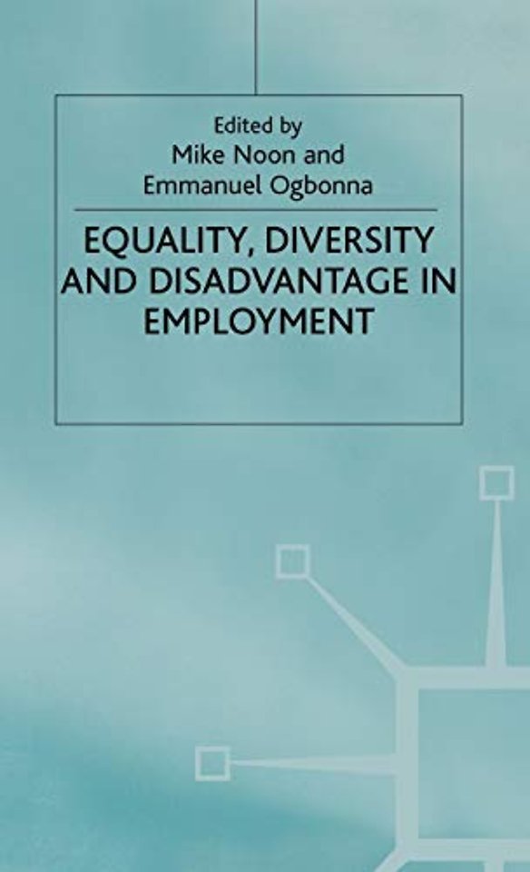 Equality. Diversity and Disadvantage in Employment