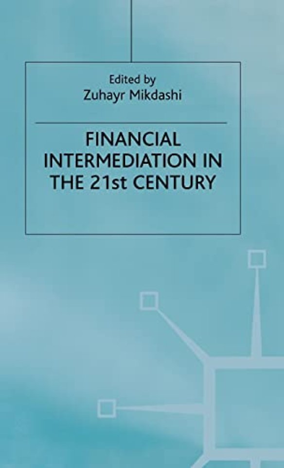 Financial Intermediation in the 21st Century