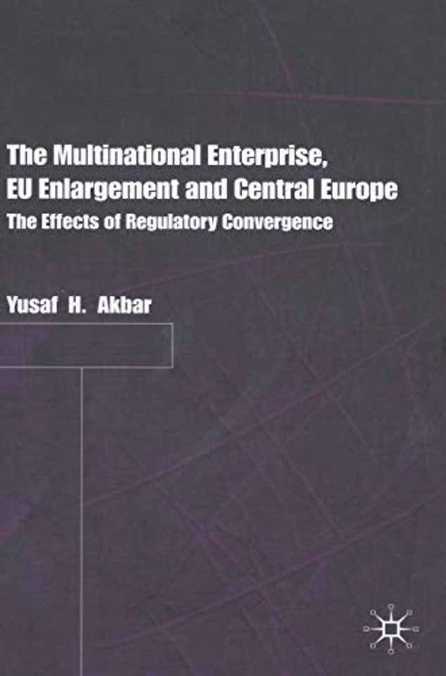 The Multinational Enterprise, EU Enlargement and Central Europe