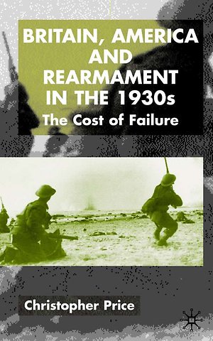 Britain, America and Rearmament in the 1930s