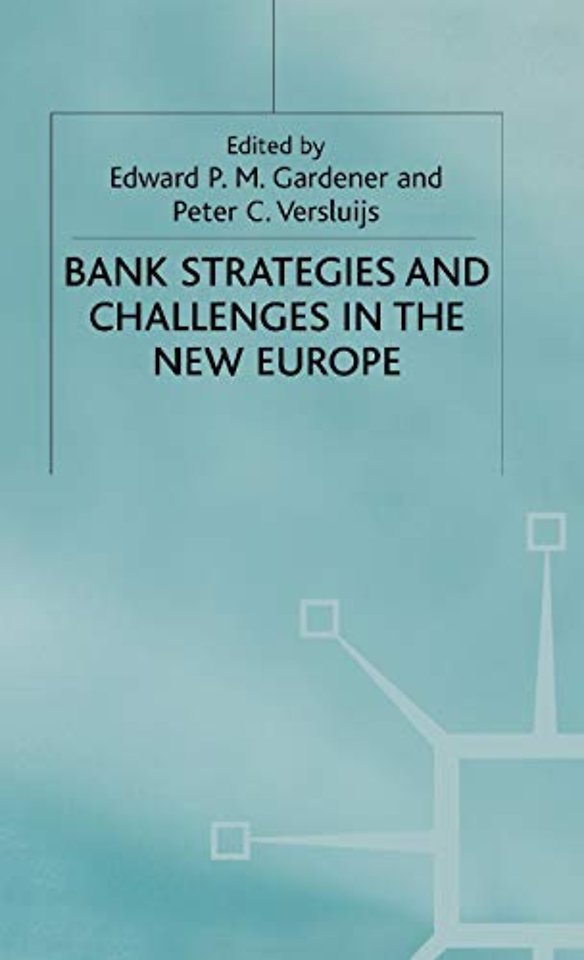 Bank Strategies and Challenges in the New Europe