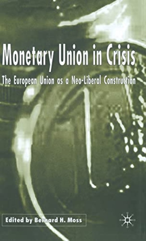 Monetary Union in Crisis