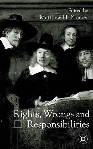 Rights, Wrongs and Responsibilities