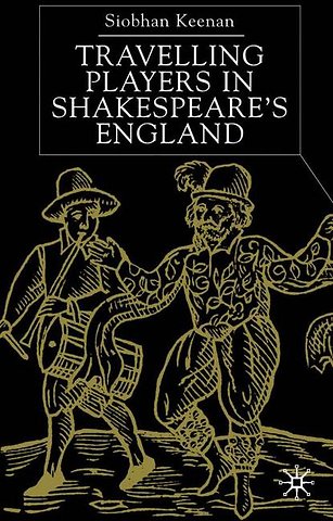 Travelling Players in Shakespeare's England
